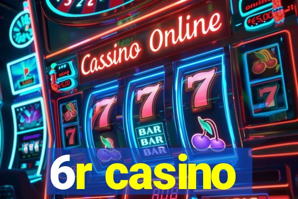 6r casino